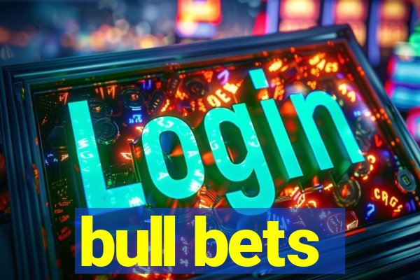 bull bets