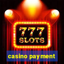 casino payment