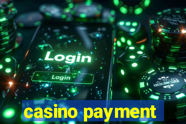 casino payment