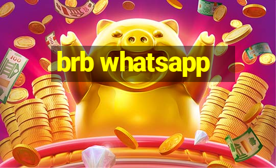 brb whatsapp