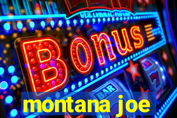 montana joe