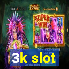 3k slot