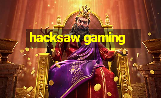 hacksaw gaming