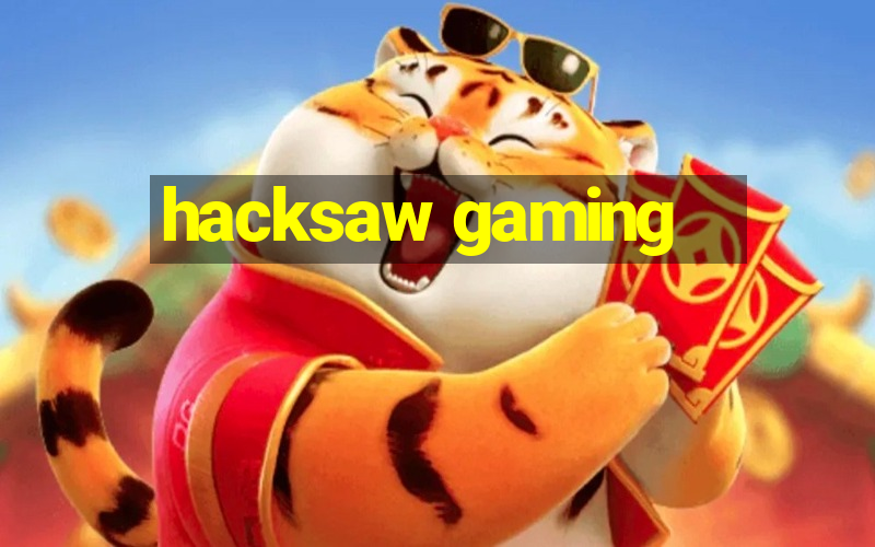 hacksaw gaming