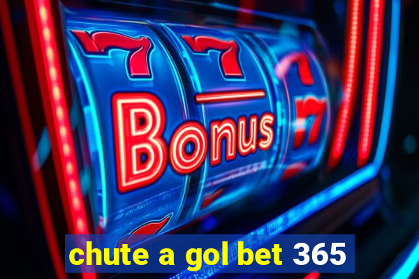 chute a gol bet 365