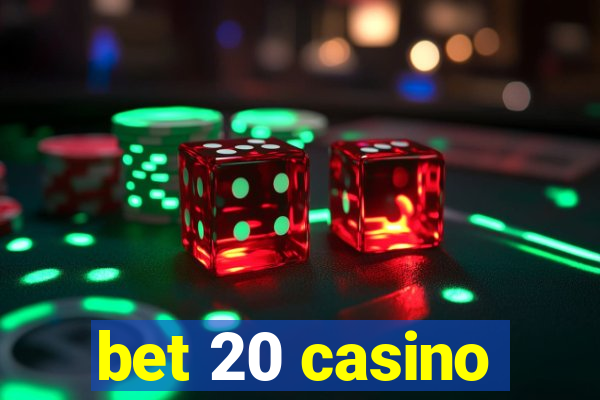 bet 20 casino