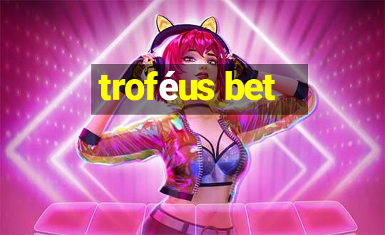 troféus bet