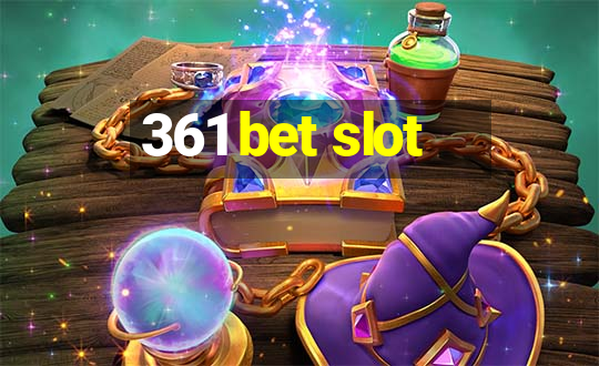 361 bet slot