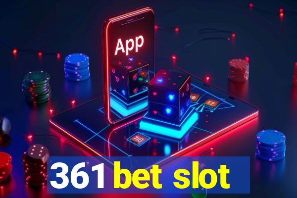 361 bet slot