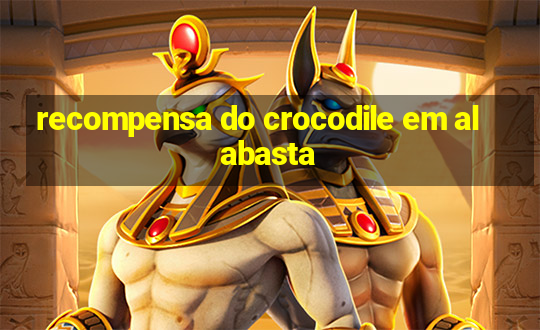 recompensa do crocodile em alabasta