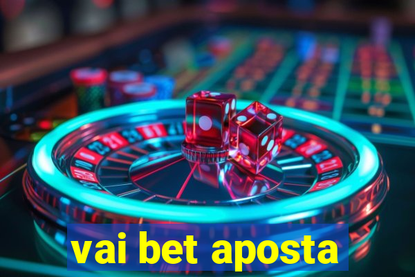 vai bet aposta