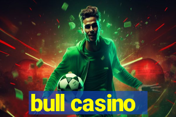 bull casino