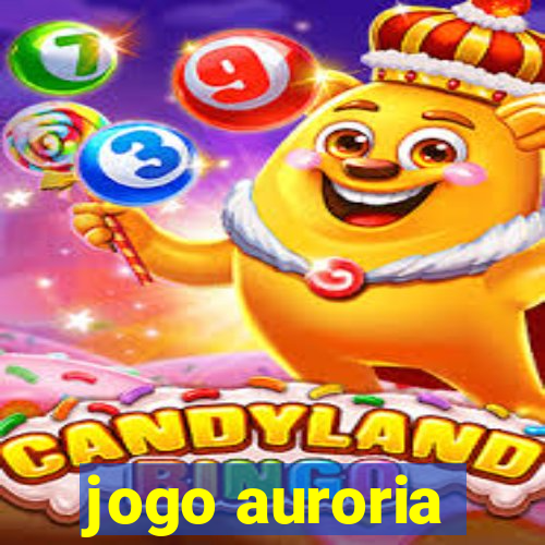 jogo auroria