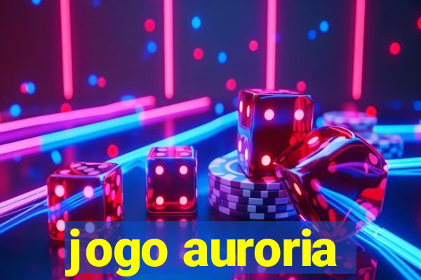 jogo auroria