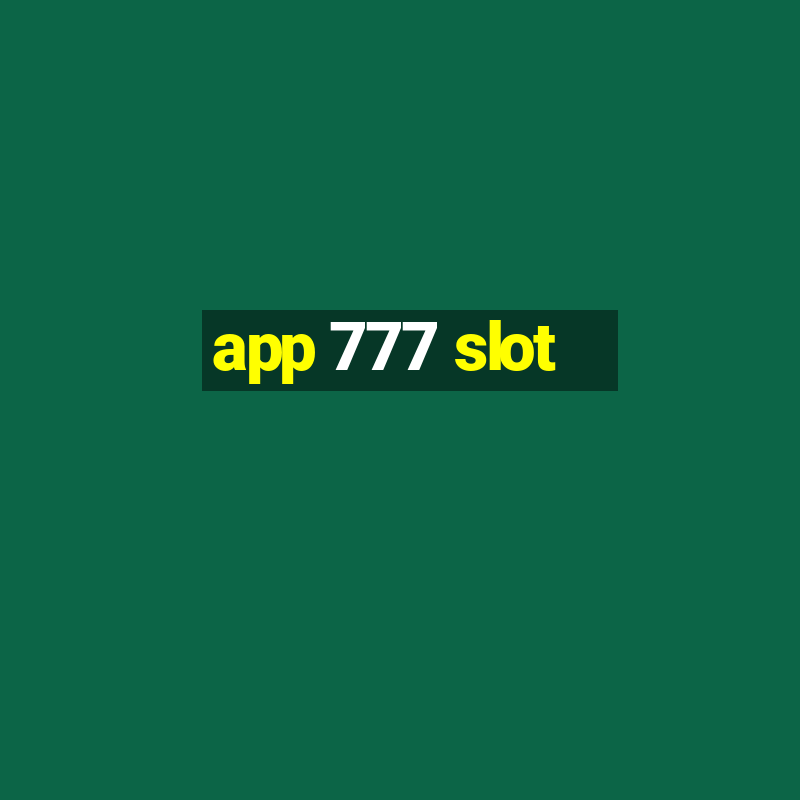 app 777 slot