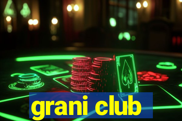 grani club