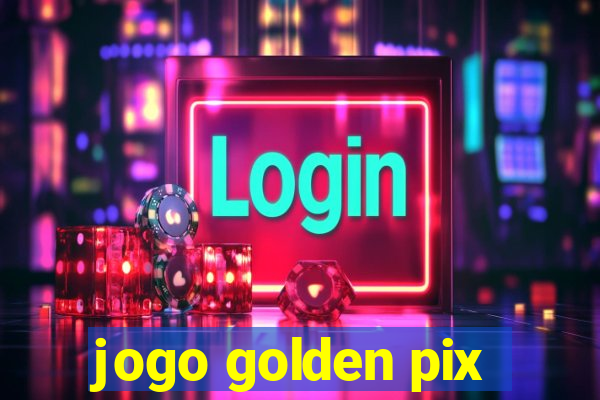 jogo golden pix