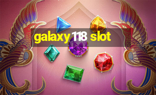 galaxy118 slot