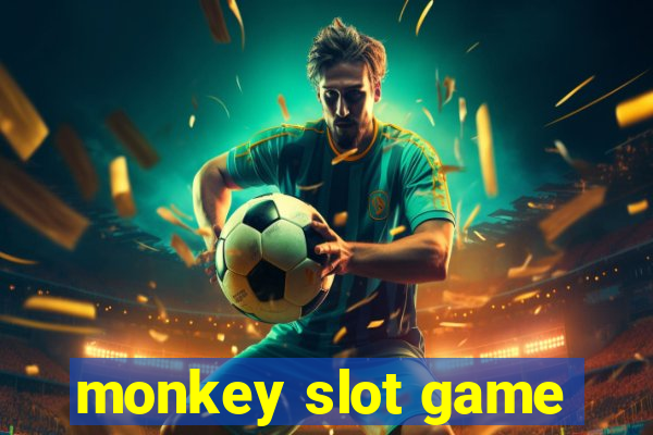 monkey slot game