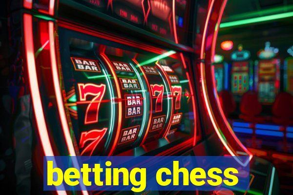 betting chess