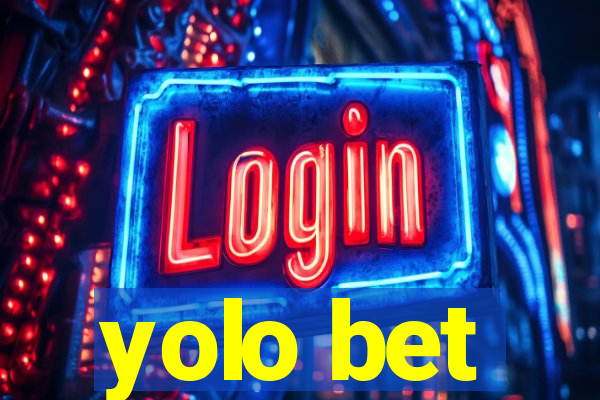 yolo bet