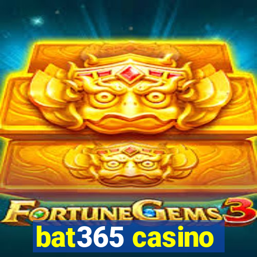 bat365 casino