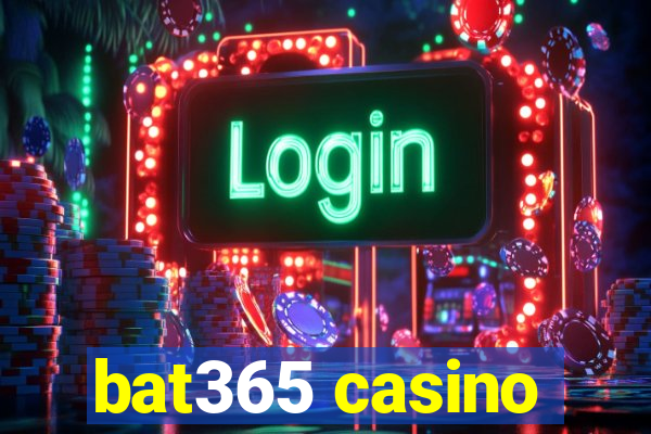 bat365 casino