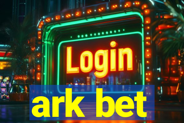 ark bet