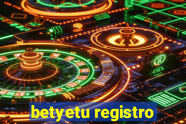 betyetu registro