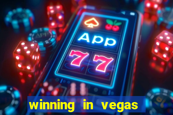 winning in vegas slot machines