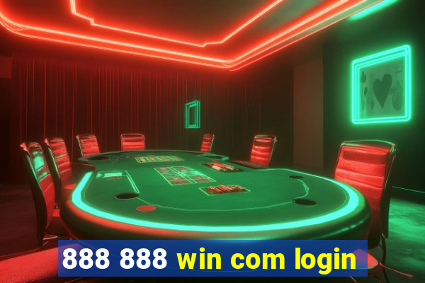 888 888 win com login