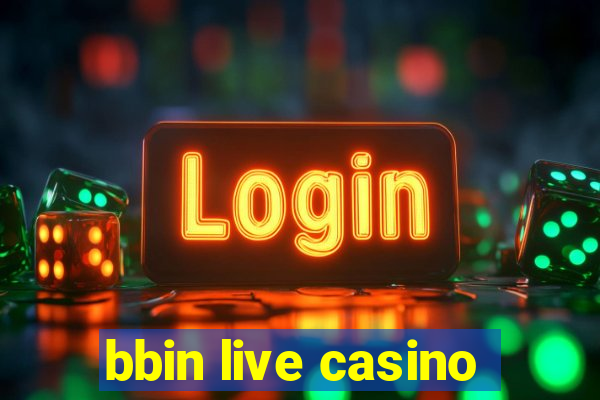 bbin live casino