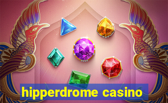 hipperdrome casino