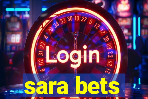 sara bets