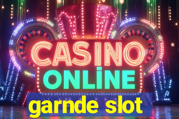 garnde slot