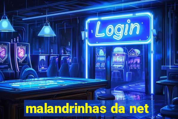 malandrinhas da net