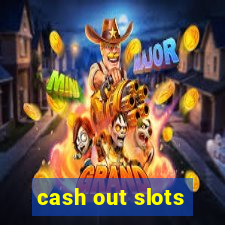 cash out slots