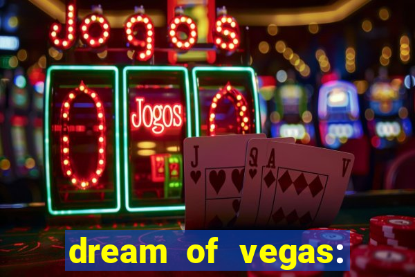 dream of vegas: slots casino