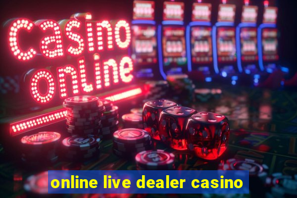 online live dealer casino