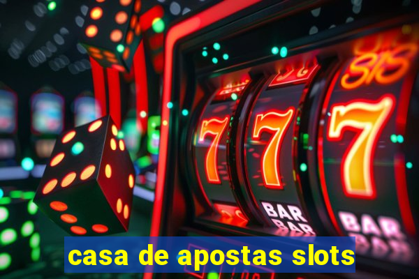 casa de apostas slots