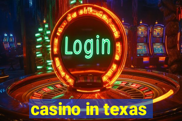 casino in texas