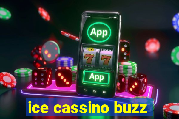 ice cassino buzz