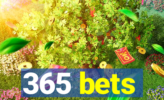 365 bets