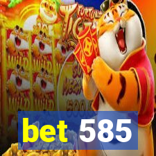 bet 585