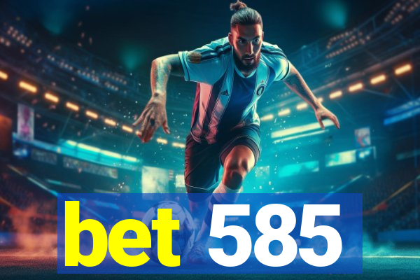 bet 585