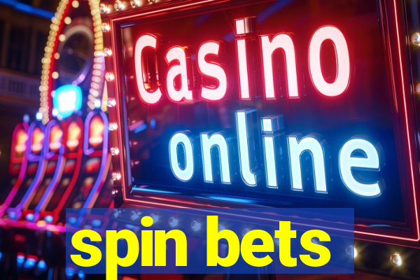 spin bets