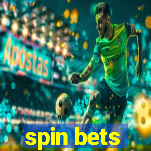 spin bets