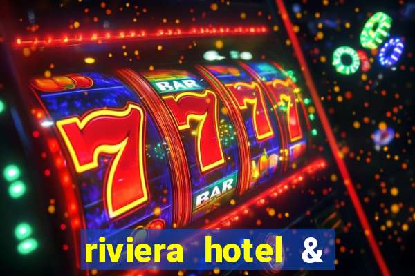 riviera hotel & casino las vegas