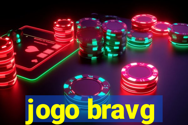 jogo bravg