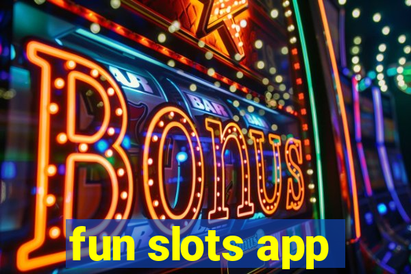 fun slots app